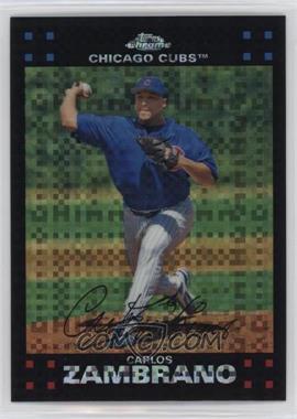 2007 Topps Chrome - [Base] - X-Fractor #174 - Carlos Zambrano