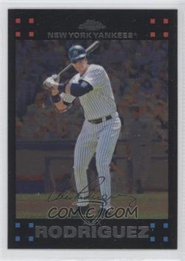 2007 Topps Chrome - [Base] #218 - Alex Rodriguez