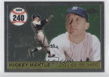 2007 Topps Chrome - Mickey Mantle Home Run History #MHR240 - Mickey Mantle