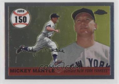 2007 Topps Chrome - Mickey Mantle Home Run History #MHRR150 - Mickey Mantle