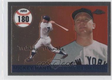 2007 Topps Chrome - Mickey Mantle Home Run History #MHRR180 - Mickey Mantle