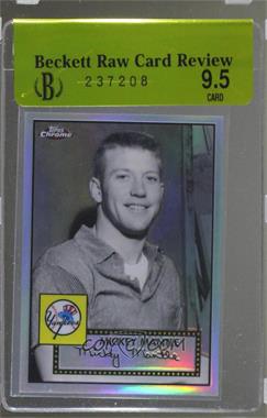 2007 Topps Chrome - The Mickey Mantle Story - Refractor #MMS5 - Mickey Mantle /500 [BRCR 9.5]