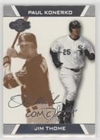 Jim Thome, Paul Konerko #/275