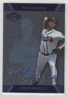 John Smoltz, Tim Hudson #/150