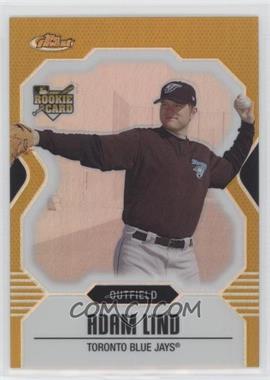 2007 Topps Finest - [Base] - Gold Refractor #136 - Adam Lind /50