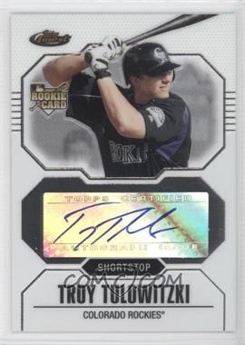 2007 Topps Finest - [Base] #152 - Troy Tulowitzki