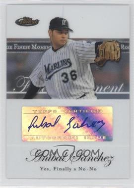 2007 Topps Finest - Rookie Finest Moments - Autographs #RFMA-AS - Anibal Sanchez