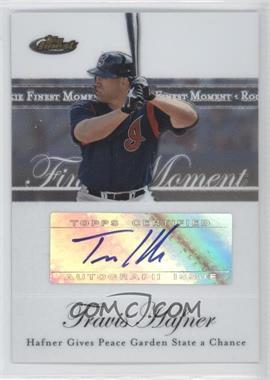 2007 Topps Finest - Rookie Finest Moments - Autographs #RFMA-TH - Travis Hafner