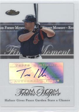 2007 Topps Finest - Rookie Finest Moments - Autographs #RFMA-TH - Travis Hafner