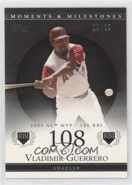 2007 Topps Moments & Milestones - [Base] - Black #40-108 - Vladimir Guerrero (2004 AL MVP - 126 RBI) /29