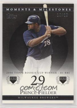 2007 Topps Moments & Milestones - [Base] - Black #59-29 - Prince Fielder (2006 Topps Rookie Cup Winner - 81 RBI) /29