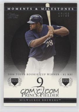 2007 Topps Moments & Milestones - [Base] - Black #59-9 - Prince Fielder (2006 Topps Rookie Cup Winner - 81 RBI) /29