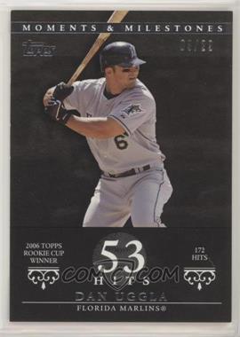 2007 Topps Moments & Milestones - [Base] - Black #62-53 - Dan Uggla (2006 Topps Rookie Cup Winner - 172 Hits) /29