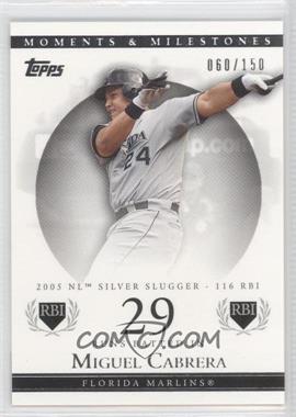 2007 Topps Moments & Milestones - [Base] #110-29 - Miguel Cabrera (2005 NL Silver Slugger - 116 RBI) /150