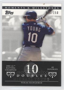 2007 Topps Moments & Milestones - [Base] #113-10 - Michael Young (2005 AL Batting Champion - 40 Doubles) /150