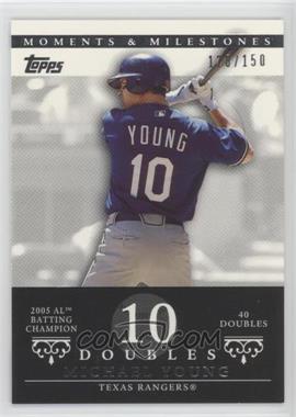2007 Topps Moments & Milestones - [Base] #113-10 - Michael Young (2005 AL Batting Champion - 40 Doubles) /150