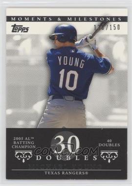 2007 Topps Moments & Milestones - [Base] #113-30 - Michael Young (2005 AL Batting Champion - 40 Doubles) /150