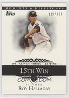 Roy Halladay (2003 AL Cy Young - 22 Wins) #/150