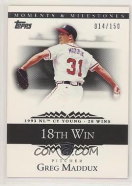 2007 Topps Moments & Milestones - [Base] #14-18 - Greg Maddux (1993 NL Cy Young - 20 Wins) /150