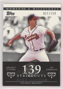 2007 Topps Moments & Milestones - [Base] #15-139 - Greg Maddux (1993 NL Cy Young - 197 StrikeOuts) /150