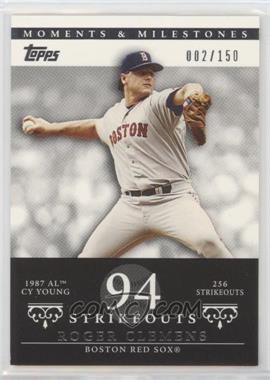 2007 Topps Moments & Milestones - [Base] #20-94 - Roger Clemens (1987 AL Cy Young - 256 Strikeouts) /150