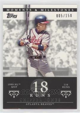 2007 Topps Moments & Milestones - [Base] #24-18 - Chipper Jones (1999 NL MVP - 116 Runs) /150