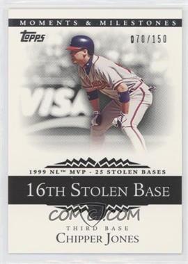 2007 Topps Moments & Milestones - [Base] #26-16 - Chipper Jones (1999 NL MVP - 25 Stolen Bases) /150