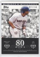 Alex Rodriguez (2003 AL MVP - 181 Hits) #/150