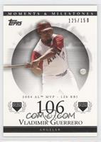 Vladimir Guerrero (2004 AL MVP - 126 RBI) #/150