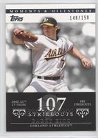 Barry Zito (2002 AL Cy Young - 182 Strikeouts) #/150