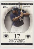 Prince Fielder (2006 Topps Rookie Cup Winner - 81 RBI) #/150