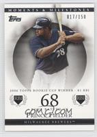 Prince Fielder (2006 Topps Rookie Cup Winner - 81 RBI) #/150