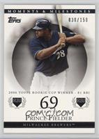 Prince Fielder (2006 Topps Rookie Cup Winner - 81 RBI) #/150