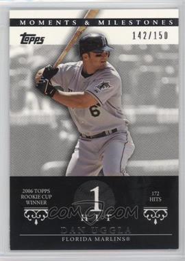 2007 Topps Moments & Milestones - [Base] #62-1 - Dan Uggla (2006 Topps Rookie Cup Winner - 172 Hits) /150 [Noted]