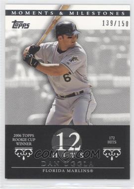 2007 Topps Moments & Milestones - [Base] #62-12 - Dan Uggla (2006 Topps Rookie Cup Winner - 172 Hits) /150