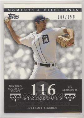 2007 Topps Moments & Milestones - [Base] #64-116 - Justin Verlander (2006 Topps Rookie Cup Winner - 124 Strikeouts) /150