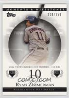 Ryan Zimmerman (2006 Topps Rookie Cup Winner - 110 RBI) #/150