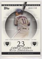 Ryan Zimmerman (2006 Topps Rookie Cup Winner - 110 RBI) #/150