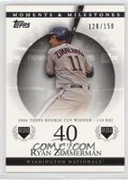 Ryan Zimmerman (2006 Topps Rookie Cup Winner - 110 RBI) #/150