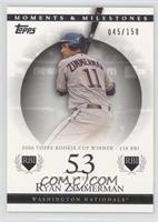 Ryan Zimmerman (2006 Topps Rookie Cup Winner - 110 RBI) #/150