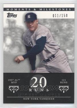 2007 Topps Moments & Milestones - [Base] #76-20 - Mickey Mantle (1957 AL MVP - 121 Runs) /150