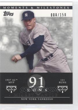 2007 Topps Moments & Milestones - [Base] #76-91 - Mickey Mantle (1957 AL MVP - 121 Runs) /150