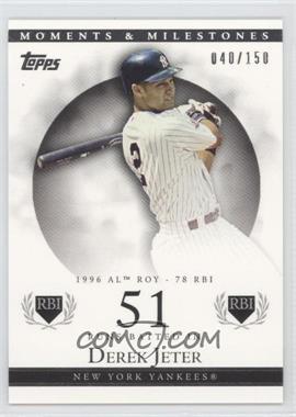 2007 Topps Moments & Milestones - [Base] #82-51 - Derek Jeter (1996 AL ROY - 78 RBI) /150