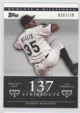 2007 Topps Moments & Milestones - [Base] #85-137 - Dontrelle Willis (2003 NL ROY - 142 Strikeouts) /150