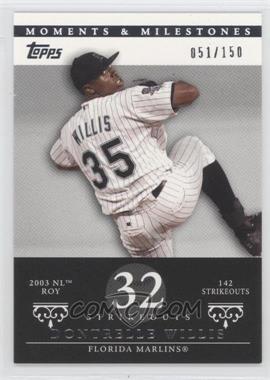 2007 Topps Moments & Milestones - [Base] #85-32 - Dontrelle Willis (2003 NL ROY - 142 Strikeouts) /150