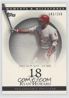 Ryan Howard (2005 NL ROY - 63 RBI) #/150