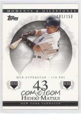 2007 Topps Moments & Milestones - [Base] #97-43 - Hideki Matsui (2005 MLB Superstar - 116 RBI) /150
