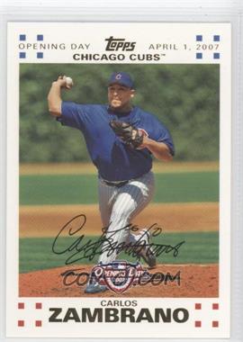 2007 Topps Opening Day - [Base] - Gold #137 - Carlos Zambrano /2007