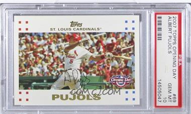 2007 Topps Opening Day - [Base] #69 - Albert Pujols [PSA 10 GEM MT]