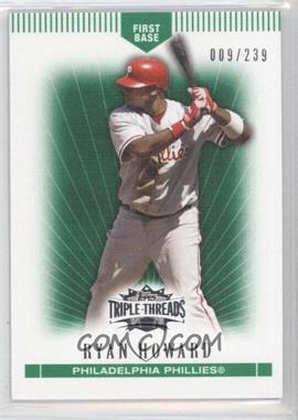 2007 Topps Triple Threads - [Base] - Emerald #10 - Ryan Howard /239